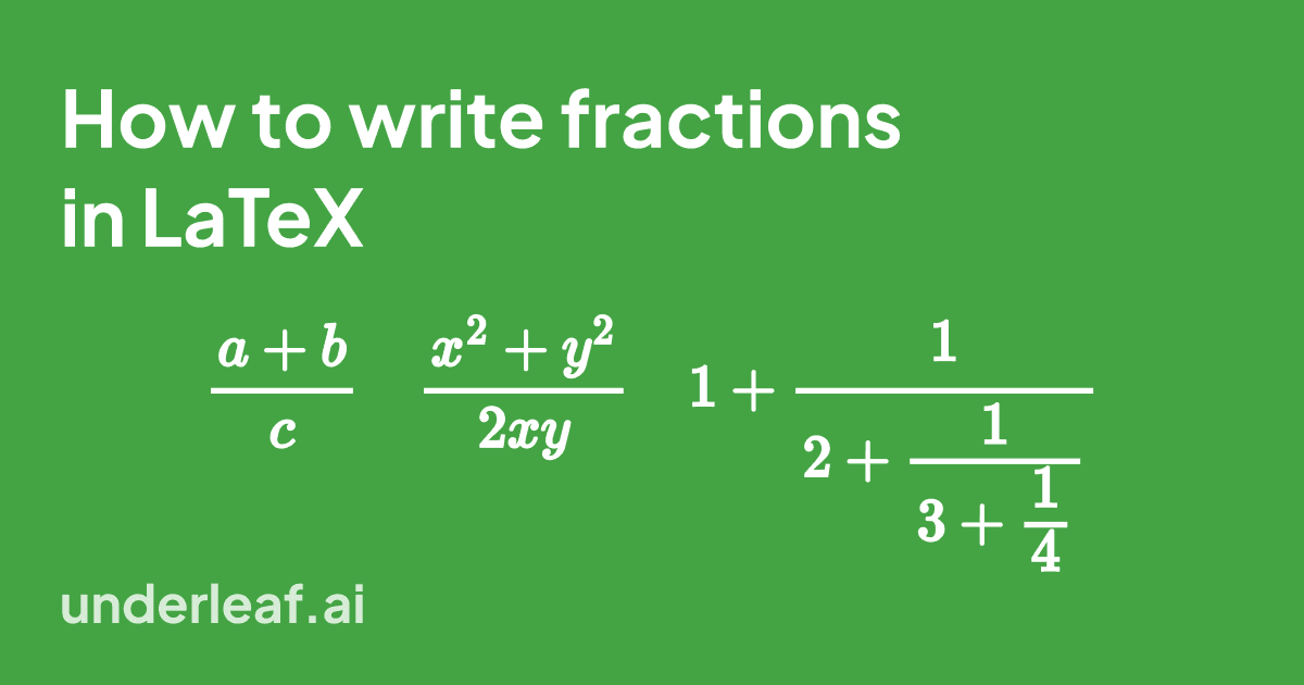 How to Write Fractions in LaTeX
