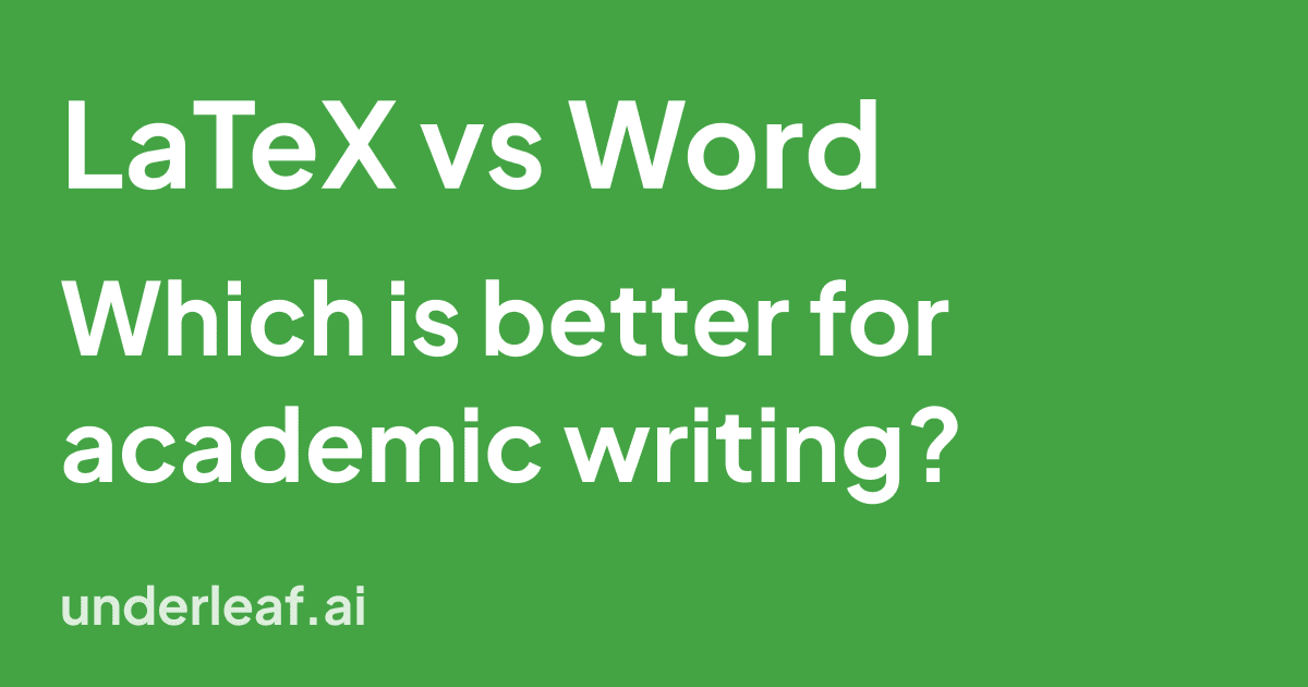 LaTeX vs Word: Which Is Better for Academic Writing?
