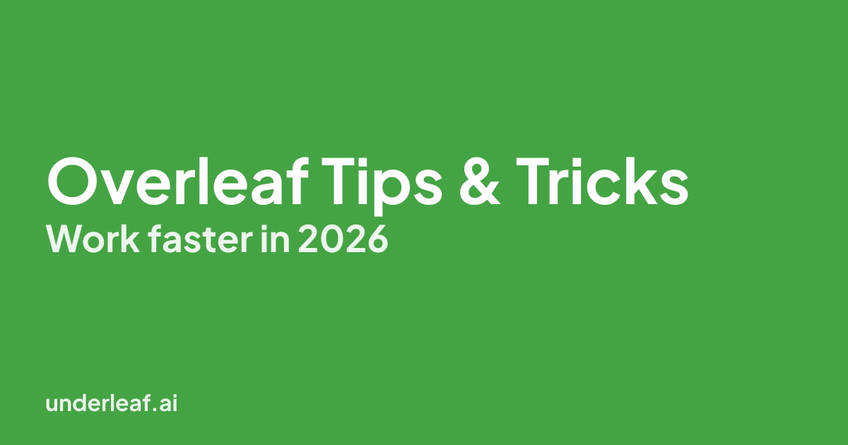 Overleaf Tips and Tricks: Work Faster in 2026
