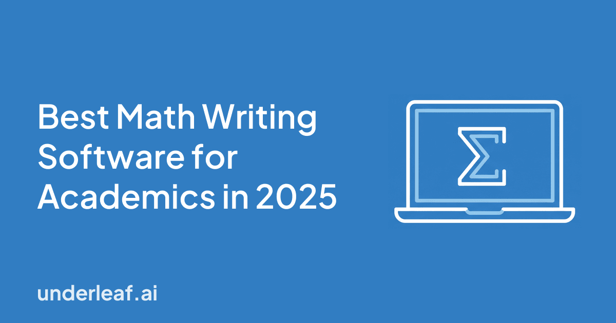 Best Math Writing Software for Academics in 2025