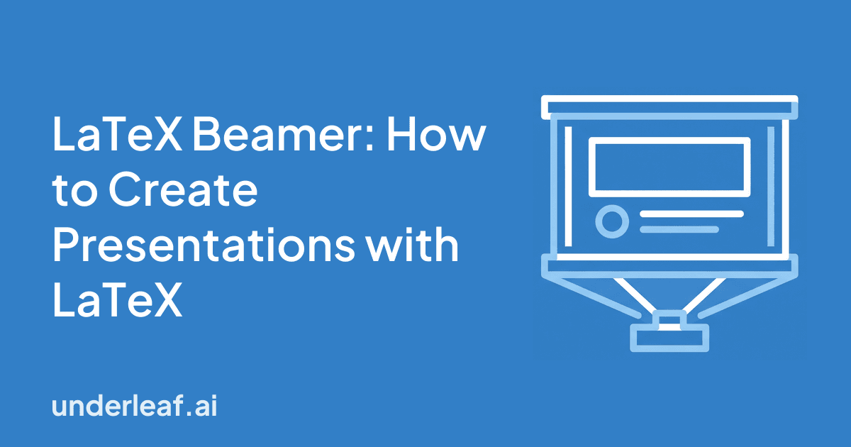 LaTeX Beamer: How to Create Presentations with LaTeX