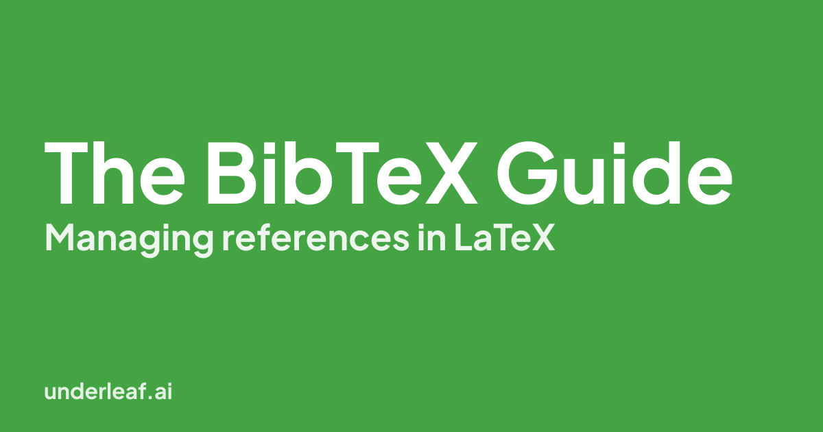 BibTeX Guide: Managing References and Citations in LaTeX