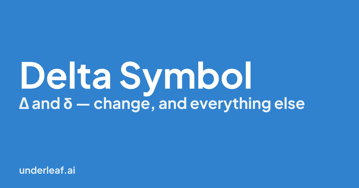 Delta Symbol (Δ, δ): Meaning in Maths, Physics and LaTeX