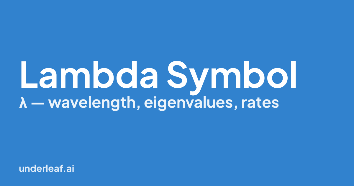 Lambda Symbol (λ): Wavelength, Eigenvalues and LaTeX