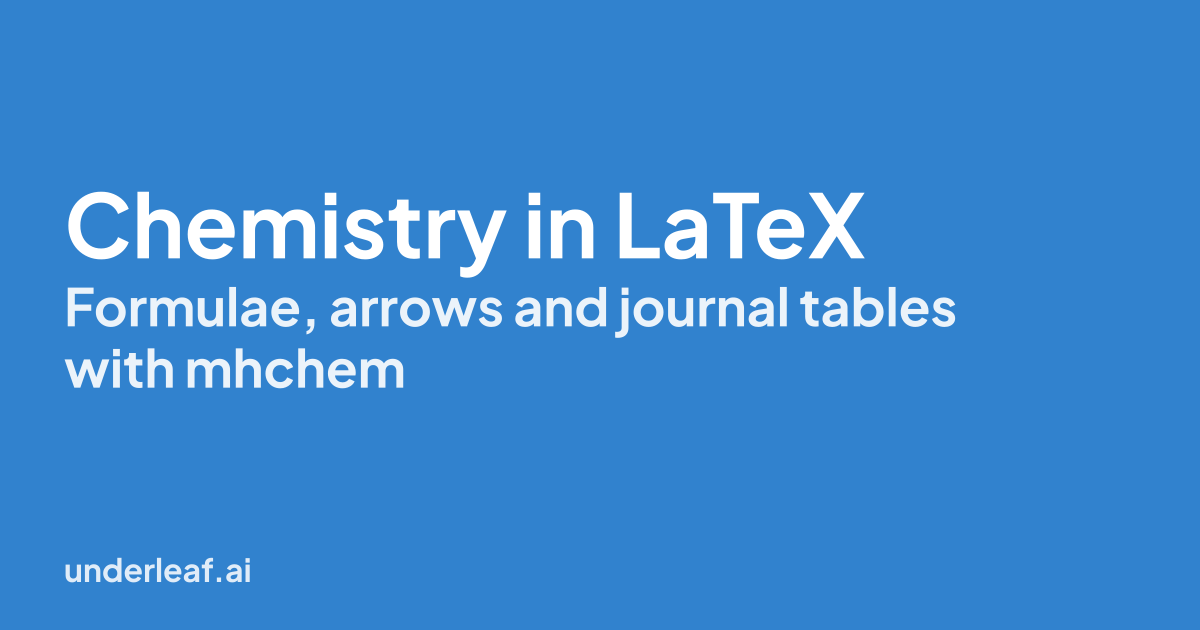 How to Write Chemistry in LaTeX with mhchem