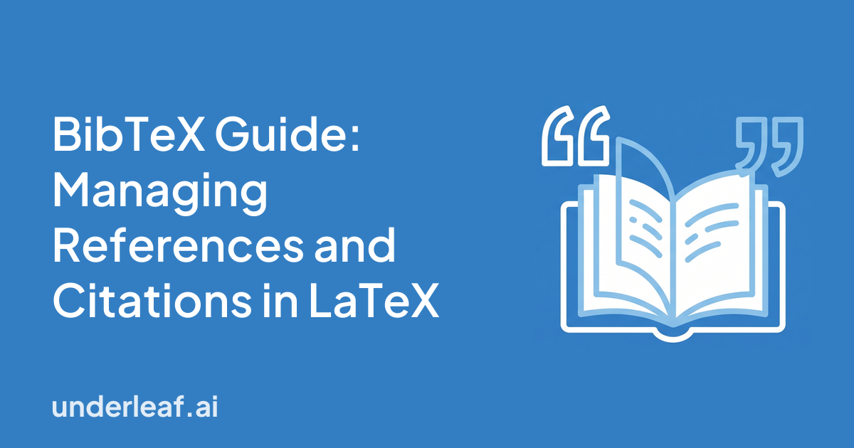 BibTeX Guide: Managing References and Citations in LaTeX