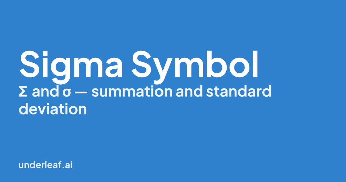 Sigma Symbol (Σ, σ): Summation, Standard Deviation and LaTeX